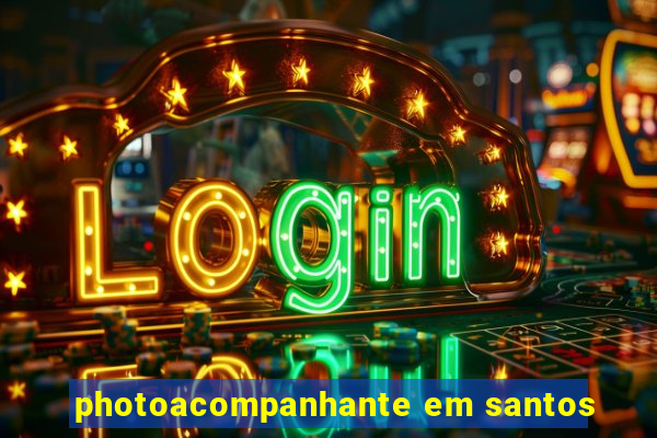 photoacompanhante em santos